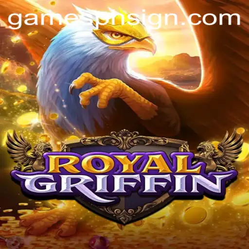 Exploring RoyalGriffin: The Ultimate Fantasy Adventure in GAMESPH